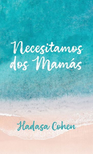 Necesitamos dos mamás