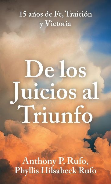 De los juicios al triunfo, 15 años de fe, traición y victoria