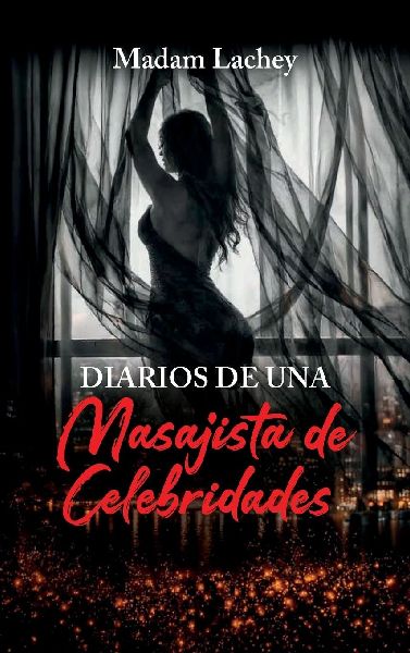Diarios de una Masajista de Celebridades