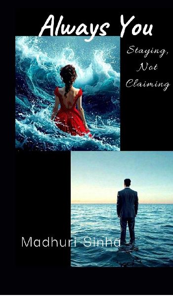 Always You: Staying, Not Claiming