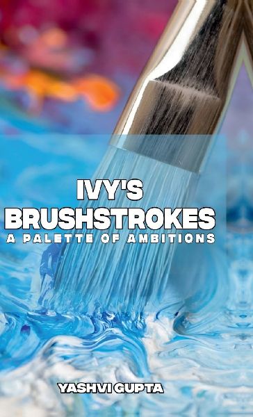 Ivy's Brushstrokes: A Palette of Ambitions