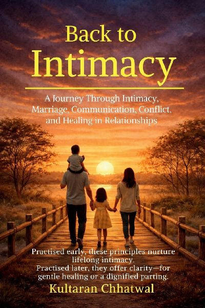 Back to Intimacy: A Journey Through Intimacy, Marriage, Communication, Conflict, and Healing in Relationships
