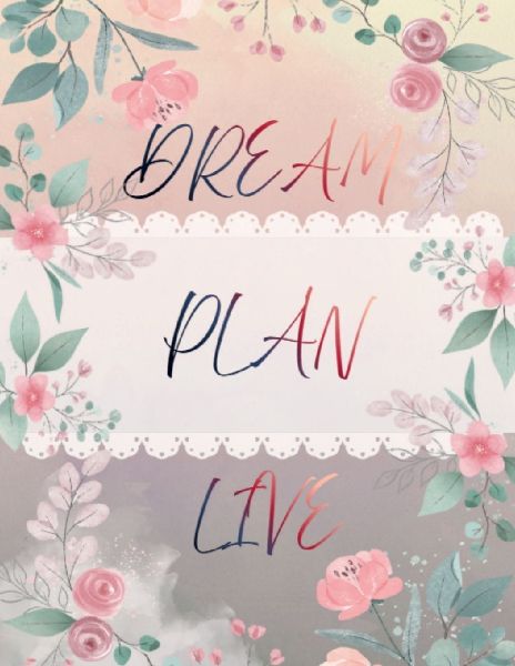 Dream.Plan.Live: Notebook