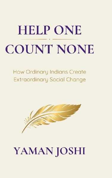 Help One, Count None: How Ordinary Indians Create Extraordinary Social Change
