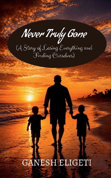 Never Truly Gone: A Story of Love, Loss, and Becoming Strong