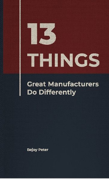 13 Things Great Manufacturers Do Differently