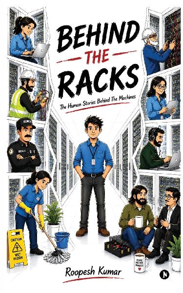 Behind the Racks: The Human Stories Behind The Machines