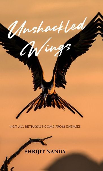 Unshackled Wings: Not All Betrayals Come From Enemies