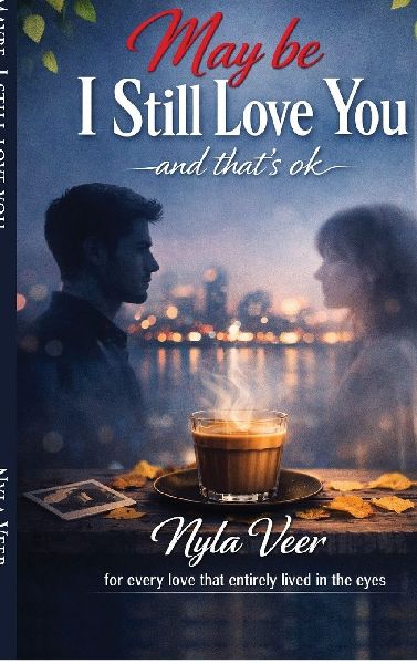 Maybe, I still love you: and thats ok