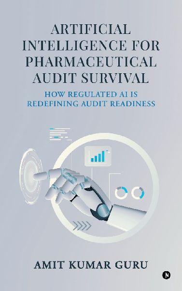 Artificial Intelligence for Pharmaceutical Audit Survival: How Regulated AI Is Redefining Audit Readiness