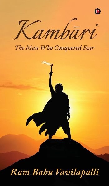 Kamb&#257;ri: The Man Who Conquered Fear