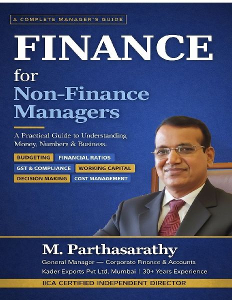 Finance for Non-Finance Managers: A Practical Guide to Understanding Money, Numbers & Business
