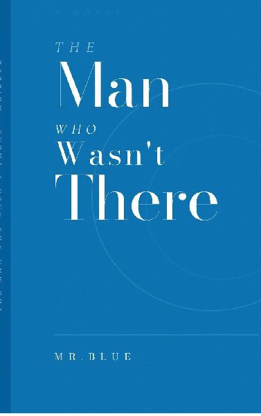 The Man Who Wasnt There