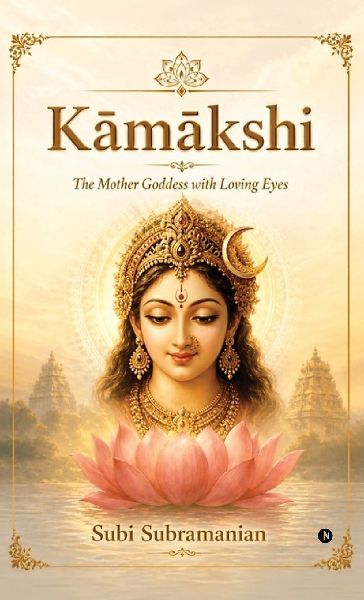 K&#257;m&#257;kshi: The Mother Goddess with Loving Eyes