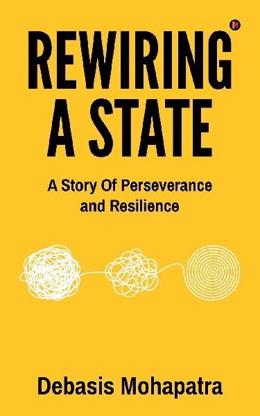Rewiring a State: A story of perseverance and resilience