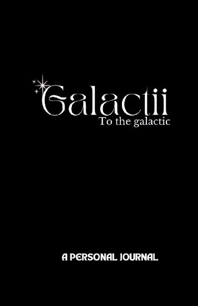 Galactii: A personal journal