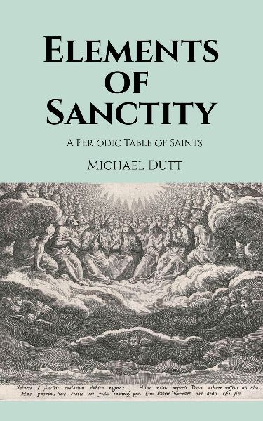 Elements of Sanctity: A Periodic Table of Saints