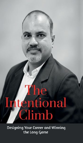 The Intentional Climb: Designing Your Career and Winning the Long Game