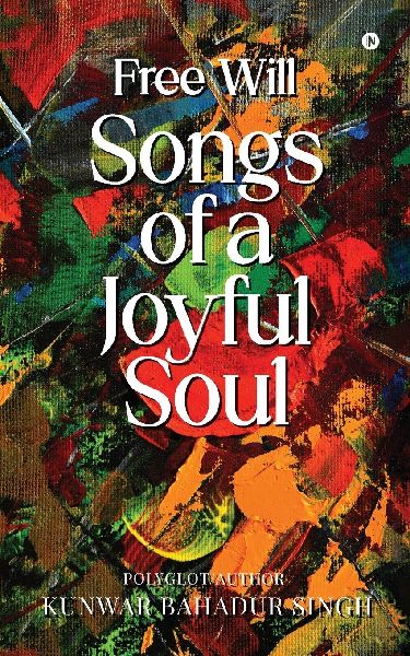 Free Will Songs of A Joyful Soul