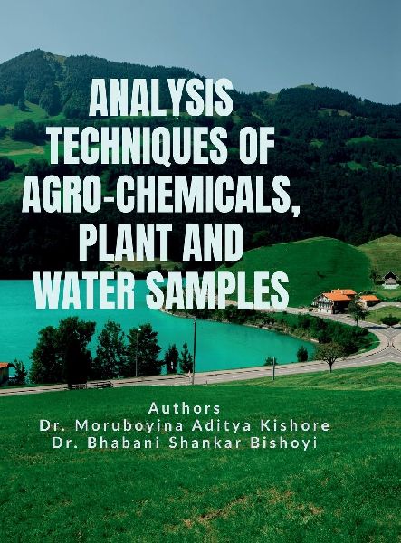 Analysis Techniques of Agro-Chemicals, Plant and Water Samples