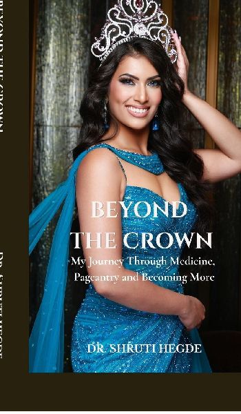 BEYOND THE CROWN: My Journey Through Medicine, Pageantry and Becoming More