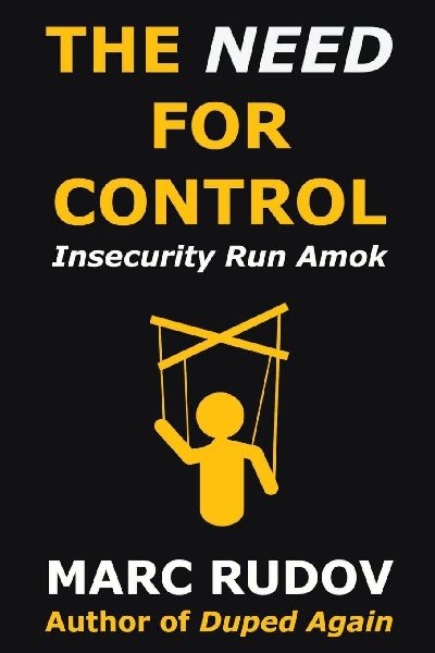 The Need for Control: Insecurity Run Amok