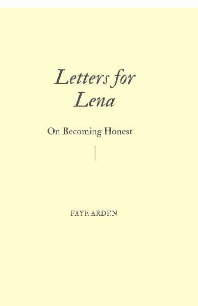 Letters for Lena: On Becoming Honest