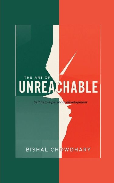 The Art Of Unreachable: Self Help & Personal Development