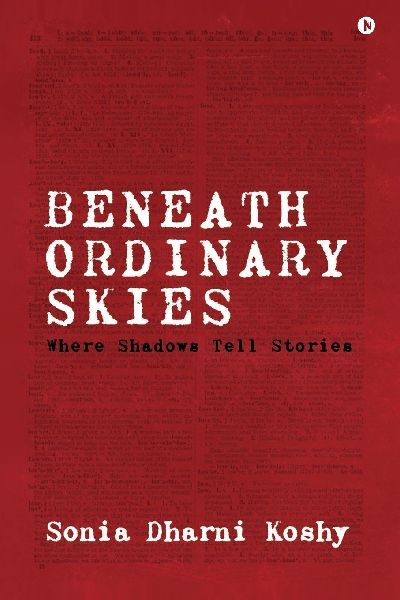 Beneath Ordinary Skies: Where Shadows Tell Stories