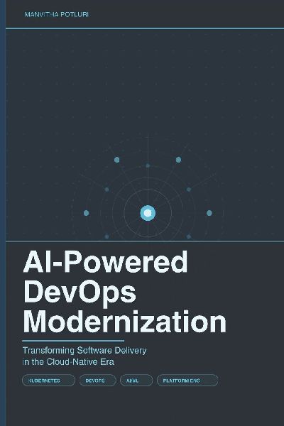 AI-Powered DevOps Modernization: Transforming Software Delivery in the Cloud-Native Era