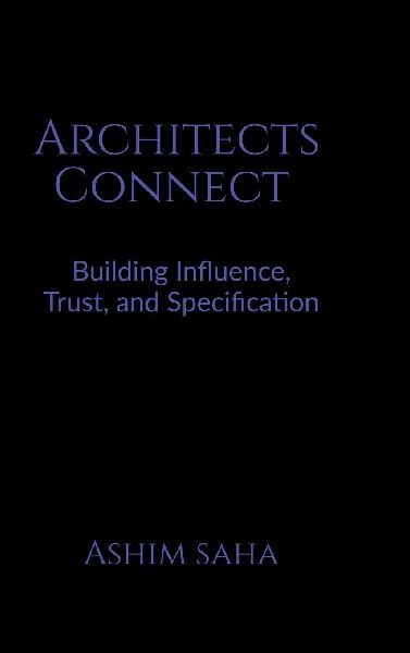 ARCHITECTS CONNECT: Building Influence, Trust, and Specification