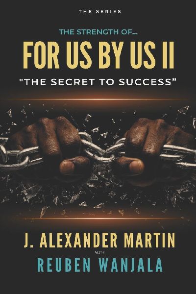 The Strength Of... For Us By Us II: The Secret to Success