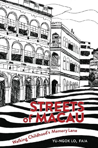 Streets of Macau: Walking Childhoods Memory Lane