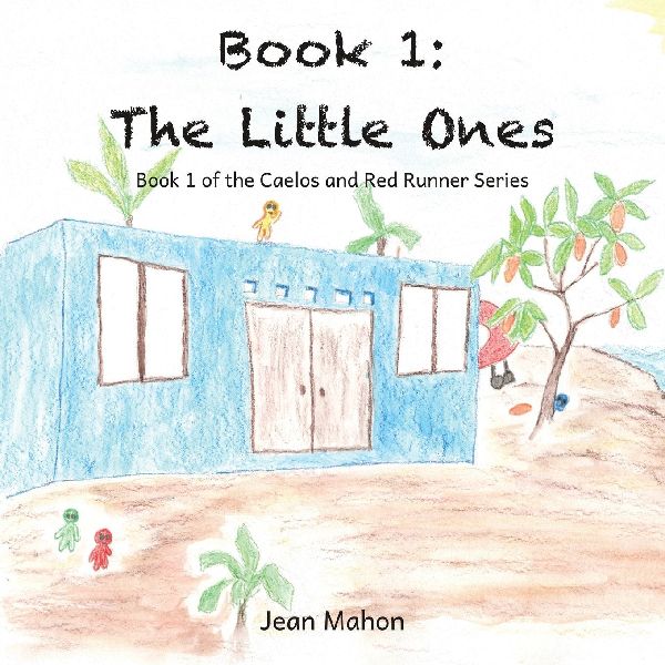 The Little Ones: Book 1 of the Caelos and Red Runner Series