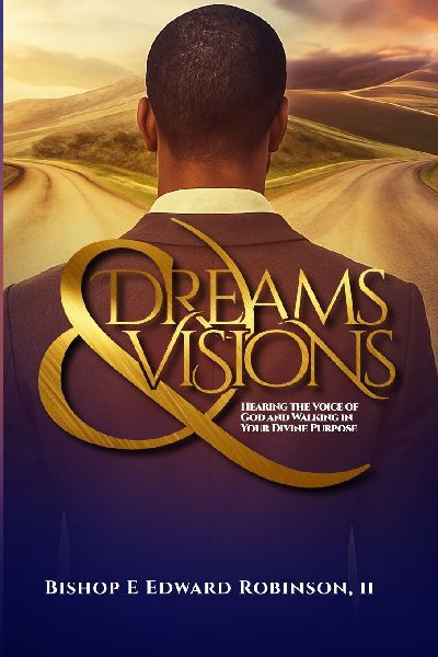 Dreams & Visions: Hearing The Voice of God and Walking in Your Divine Purpose