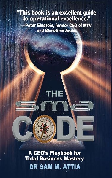 The SMA Code: A CEO's Playbook for Total Business Mastery