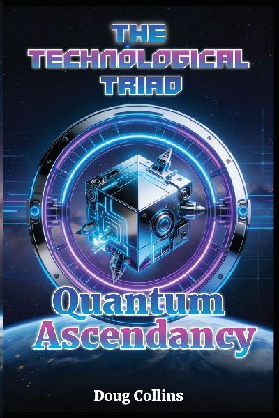Quantum Ascendancy: The Technological Triad