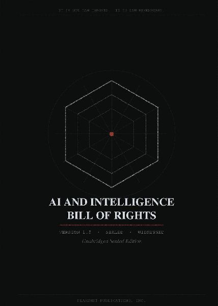 AI and Intelligence Bill of Rights: Unabridged Sealed Edition, Version 1.5