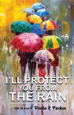 Ill Protect You From The Rain