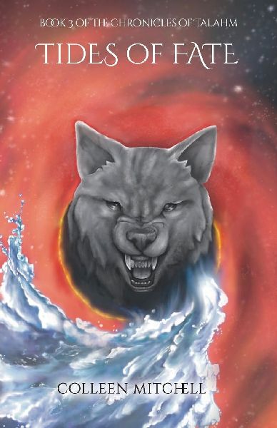 Tides of Fate: Book 3 of The Chronicles of Talahm