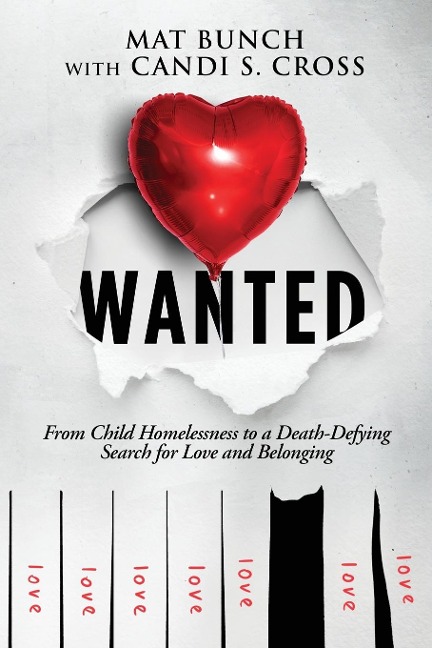 Wanted: From Child Homelessness to a Death-Defying Search for Love and Belonging
