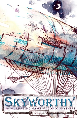 Skyworthy The Solo Journaling Game of Iconic Skyships