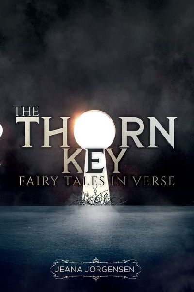 The Thorn Key: Fairy Tales in Verse