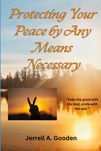Protecting Your Peace by Any Means Necessary