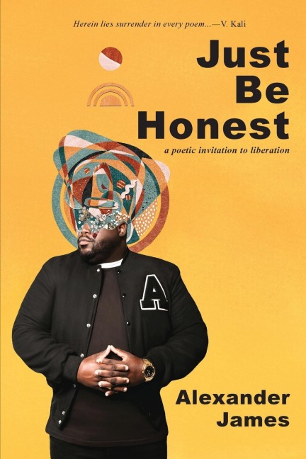 Just Be Honest: a poetic invitation to liberation