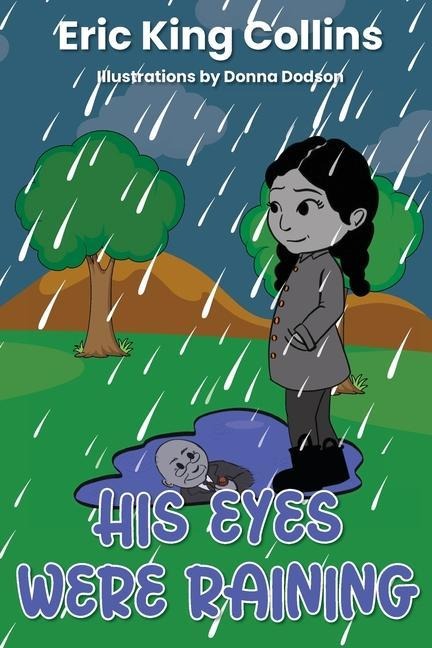 His Eyes Were Raining