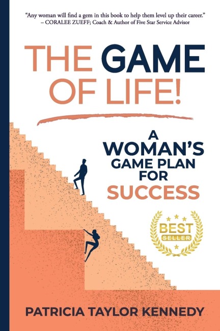 The Game of Life!: A Womans Game Plan for Success