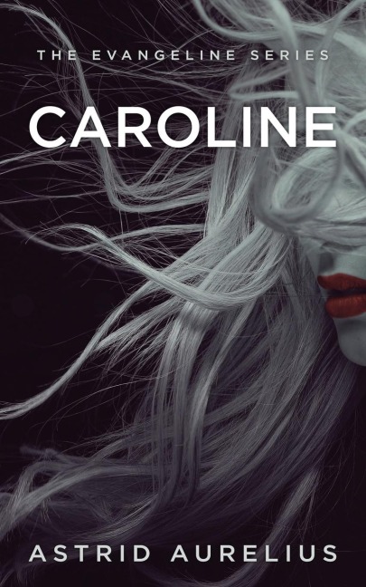 The Evangeline Series: Caroline