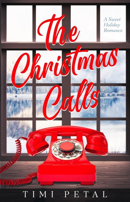 The Christmas Calls: A Sweet Holiday Romance