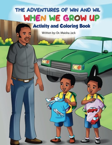 The Adventures of Win and Wil When We Grow Up Activity and Coloring Book